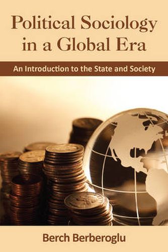 Cover image for Political Sociology in a Global Era: An Introduction to the State and Society