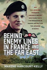 Cover image for Behind Enemy Lines in France and the Far East