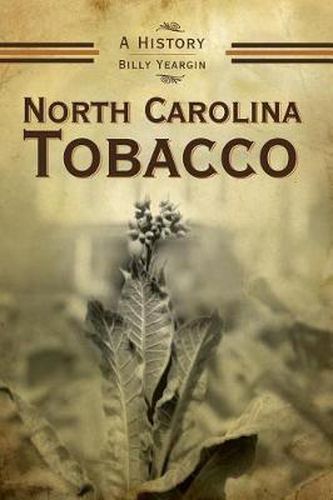 Cover image for North Carolina Tobacco: A History