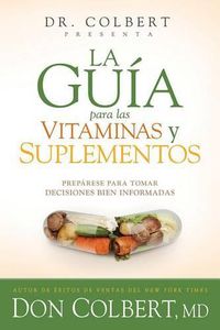 Cover image for La guia para las vitaminas y suplementos del Dr. Colbert