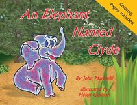 Cover image for An Elephant Named Clyde: A Children's Story Poem