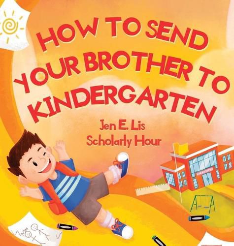 How to Send Your Brother to Kindergarten