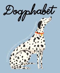Cover image for Dogphabet: A whimsical celebration of our favourite canine companions