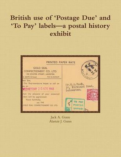 Cover image for British Use of 'Postage Due' and 'To Pay' Labels-a Postal History Exhibit