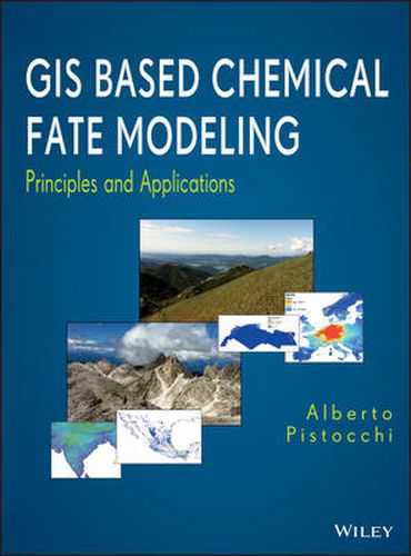 Cover image for GIS Based Chemical Fate Modeling: Principles and Applications
