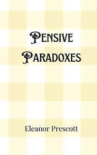 Cover image for Pensive Paradoxes