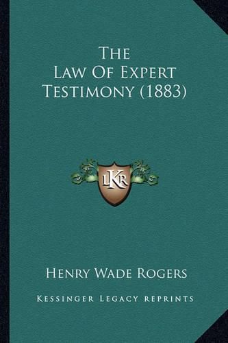 The Law of Expert Testimony (1883) the Law of Expert Testimony (1883)