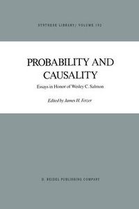 Cover image for Probability and Causality: Essays in Honor of Wesley C. Salmon