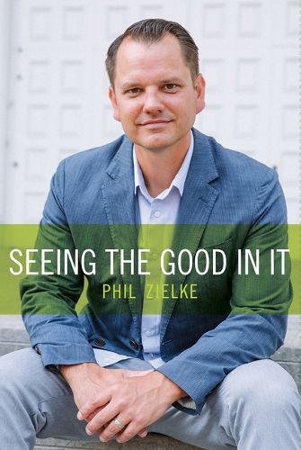 Cover image for Seeing the Good in It