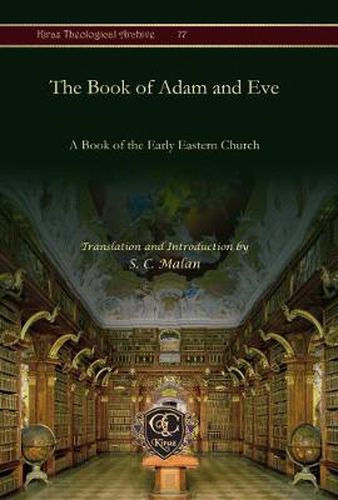 The Book of Adam and Eve: A Book of the Early Eastern Church