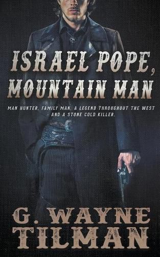 Israel Pope, Mountain Man