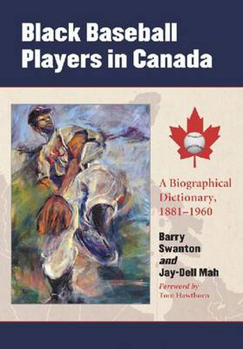 Cover image for Black Baseball Players in Canada: A Biographical Dictionary, 1881-1960