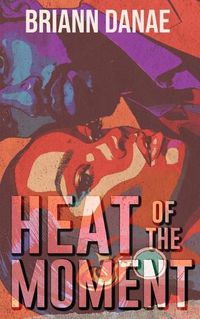 Cover image for Heat Of The Moment