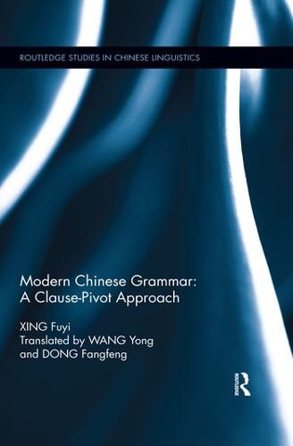 Cover image for Modern Chinese Grammar - a Clause-Pivot Approach