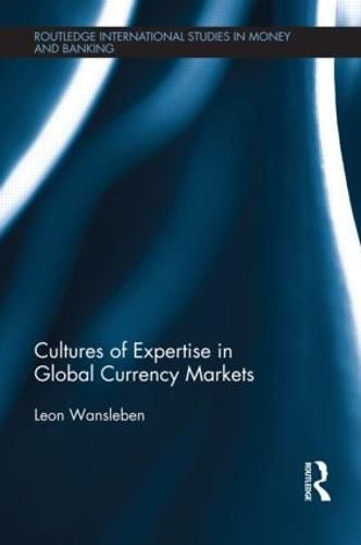 Cover image for Cultures of Expertise in Global Currency Markets