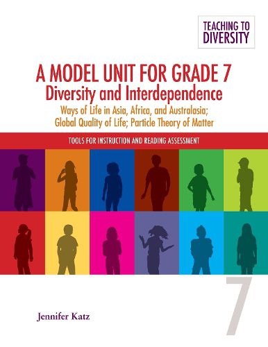 A Model Unit for Grade 7: Diversity and Interdenpendence: Ways of Life in Asia, Africa, and Australasia, Global Quality of Life; Particle Theory of Matter