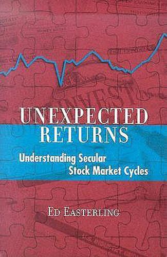 Cover image for Unexpected Returns: Understanding Secular Stock Market Cycles