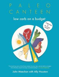 Cover image for Paleo Canteen Low Carb On A Budget: The Easy Weight Loss Low Carb Cookbook