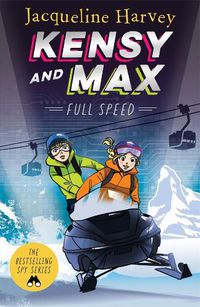 Cover image for Kensy and Max 6: Full Speed: The bestselling spy series