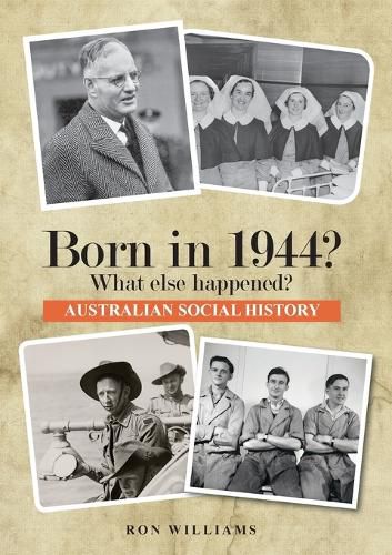 Cover image for Born in 1944?: What Else Happened?