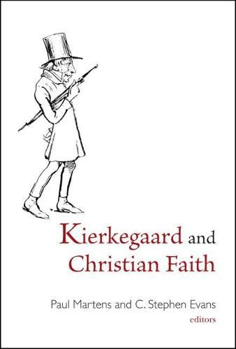 Kierkegaard and Christian Faith: [My Teenage Crush on Soren Kierkegaard, and, Trying on Faith for Size]