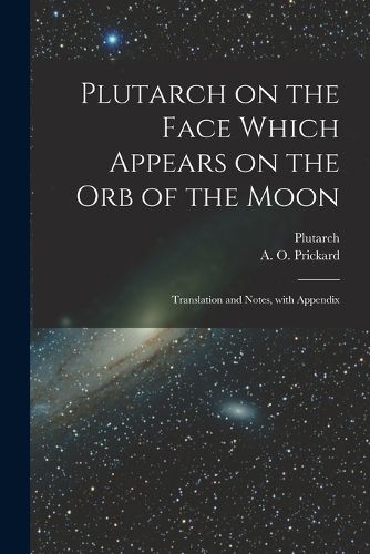 Cover image for Plutarch on the face which appears on the orb of the Moon