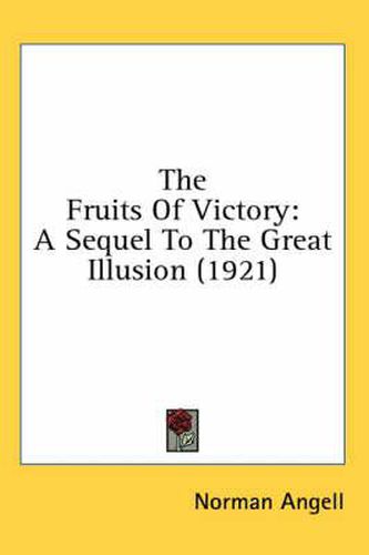 Cover image for The Fruits of Victory: A Sequel to the Great Illusion (1921)