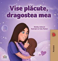 Cover image for Sweet Dreams, My Love (Romanian Children's Book)