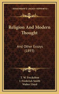 Cover image for Religion and Modern Thought: And Other Essays (1893)