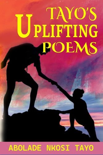 Cover image for Tayo's Uplifting Poems