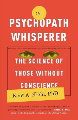 Cover image for The Psychopath Whisperer: The Science of Those Without Conscience