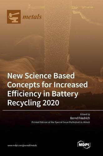 Cover image for New Science Based Concepts for Increased Efficiency in Battery Recycling 2020