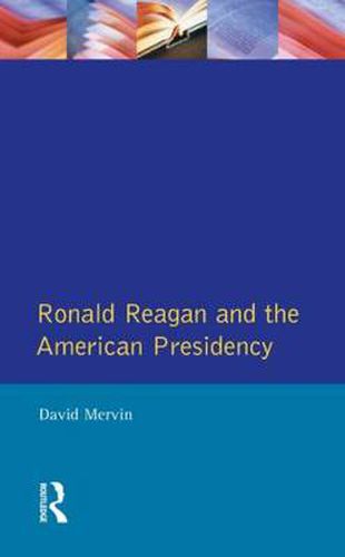 Cover image for Ronald Reagan: The American Presidency