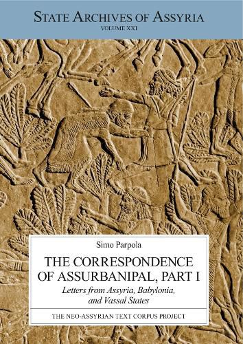 Cover image for The Correspondence of Assurbanipal, Part I: Letters from Assyria, Babylonia, and Vassal States