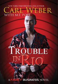 Cover image for Trouble In Rio: A Family Business Novel