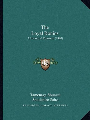 The Loyal Ronins: A Historical Romance (1880)