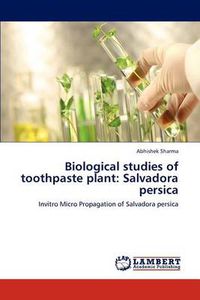 Cover image for Biological studies of toothpaste plant: Salvadora persica