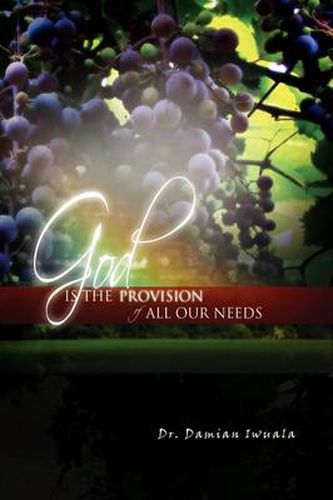 Cover image for God Is the Provision of All Our Needs