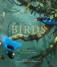 Cover image for Birds: Ornithology and the Great Bird Artists