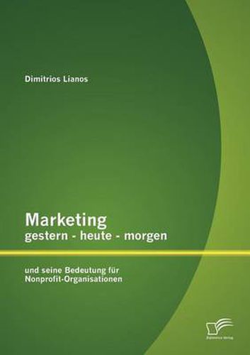 Cover image for Marketing gestern - heute - morgen und seine Bedeutung fur Nonprofit-Organisationen