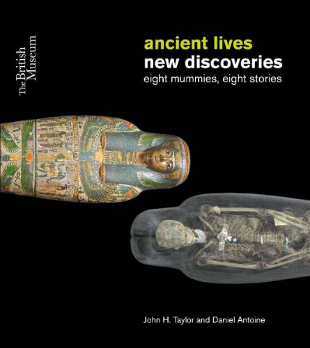 Cover image for Ancient Lives: New Discoveries: Eight mummies, Eight stories