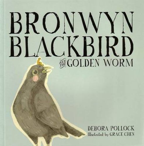 Cover image for Bronwyn Blackbird and the Golden Worm