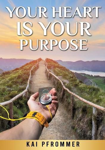Cover image for Your Heart is your purpose