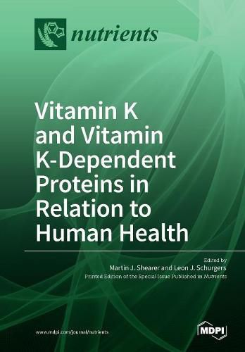 Cover image for Vitamin K and Vitamin K-Dependent Proteins in Relation to Human Health