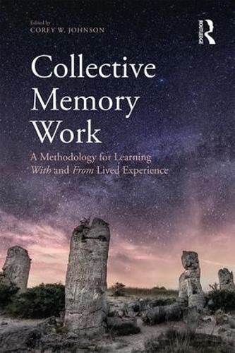 Cover image for Collective Memory Work: A Methodology for Learning With and From Lived Experience