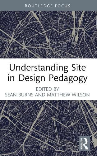 Cover image for Understanding Site in Design Pedagogy