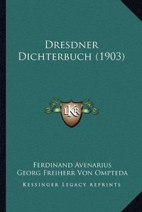 Cover image for Dresdner Dichterbuch (1903)