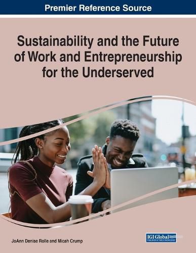 Cover image for Sustainability and the Future of Work and Entrepreneurship for the Underserved