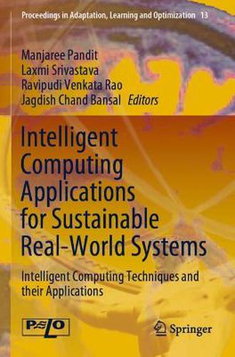 Cover image for Intelligent Computing Applications for Sustainable Real-World Systems: Intelligent Computing Techniques and their Applications