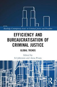 Cover image for Efficiency and Bureaucratisation of Criminal Justice